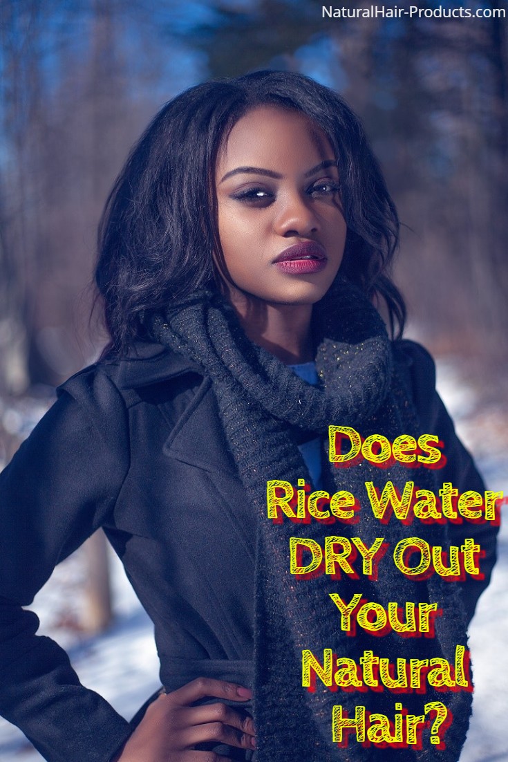 Does Rice Water Dry Your Hair Out The Truth